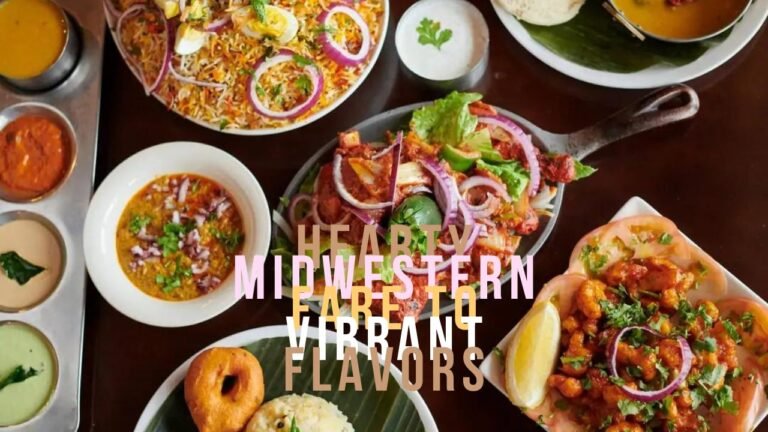 hearty Midwestern fare to vibrant flavors